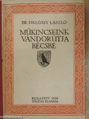 Műkincseink vándorutja Bécsbe