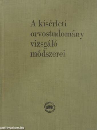 A kísérleti orvostudomány vizsgáló módszerei III. (töredék)