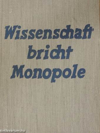 Wissenschaft bricht Monopole