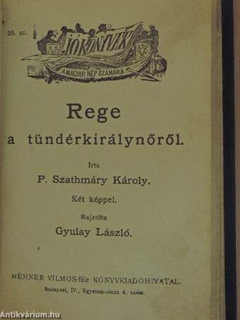 Jókai Mór vagy a komáromi fiú, ki a világot hóditotta meg/Rege a tündérkirálynőről/Munkácsy Mihály, vagy: miképpen lett az asztalosinasból világhirű művész?