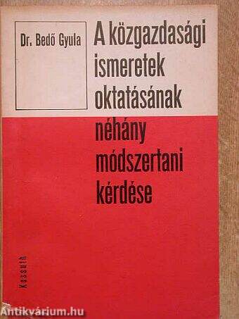 A közgazdasági ismeretek oktatásának néhány módszertani kérdése