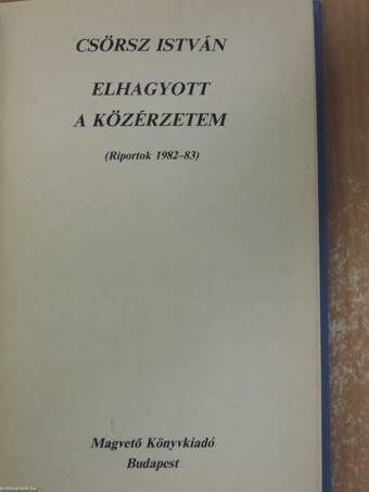 Elhagyott a közérzetem