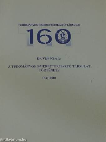 A Tudományos Ismeretterjesztő Társulat története 1841-2001