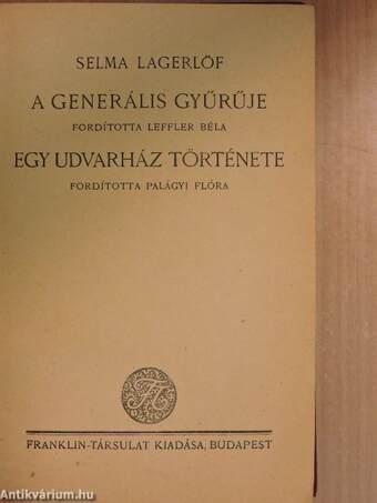 A generális gyűrűje/Egy udvarház története