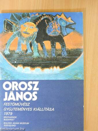 Orosz János festőművész gyűjteményes kiállítása