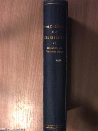 Die Elektrizität und ihre Anwendungen