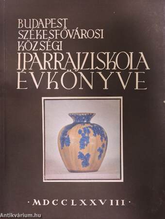 Budapest székesfővárosi községi iparrajziskola - műipari szakiskola és mesterképző - évkönyve az 1939/40. tanévre