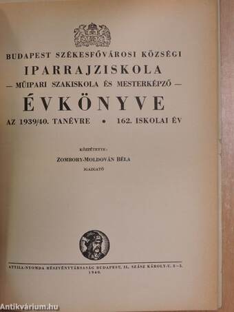 Budapest székesfővárosi községi iparrajziskola - műipari szakiskola és mesterképző - évkönyve az 1939/40. tanévre