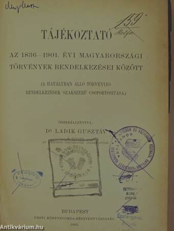 Tájékoztató az 1836-1901. évi magyarországi törvények rendelkezései között