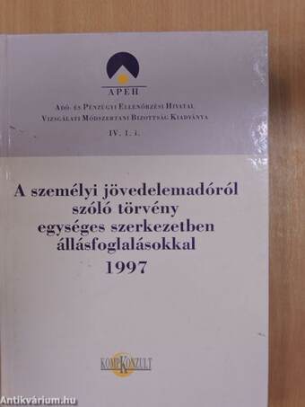 A személyi jövedelemadóról szóló törvény egységes szerkezetben állásfoglalásokkal 1997