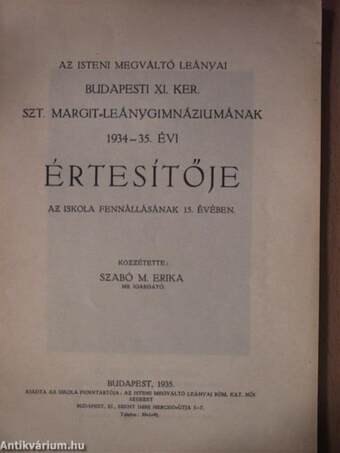 Az Isteni Megváltó Leányai budapesti XI. ker. Szt. Margit-Leánygimnáziumának 1934-35. évi értesítője