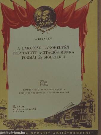 A lakosság lakóhelyén folytatott agitációs munka formái és módszerei