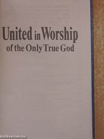 United in Worship of the Only True God