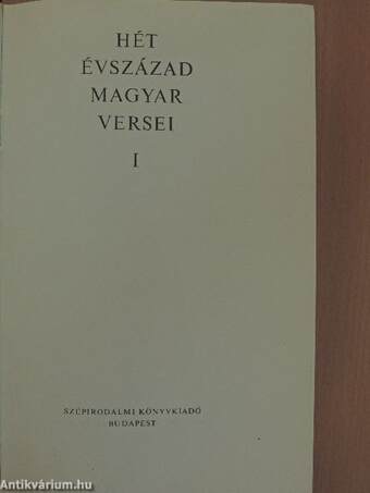 Hét évszázad magyar versei I-III.