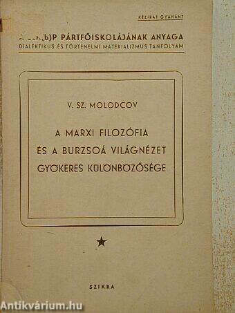 A marxi filozófia és a burzsoá világnézet gyökeres különbözősége