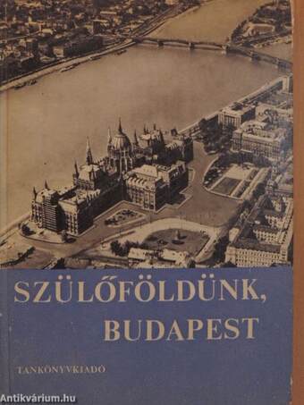 Szülőföldünk, Budapest