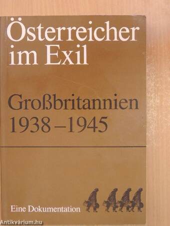 Österreicher im Exil - Großbritannien 1938-1945