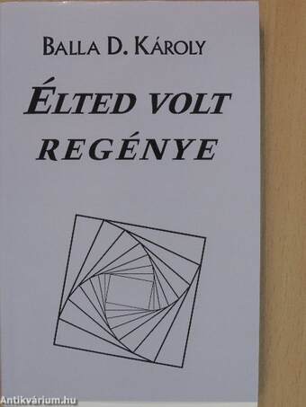 Élted volt regénye