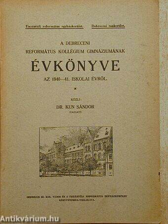 A Debreceni Református Kollégium Gimnáziumának évkönyve az 1940-41. iskolai évről