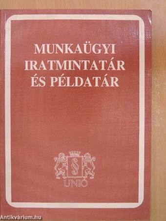 Munkaügyi iratmintatár és példatár