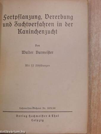 Fortpflanzung, Vererbung und Zuchtverfahren in der Kaninchenzucht (gótbetűs)