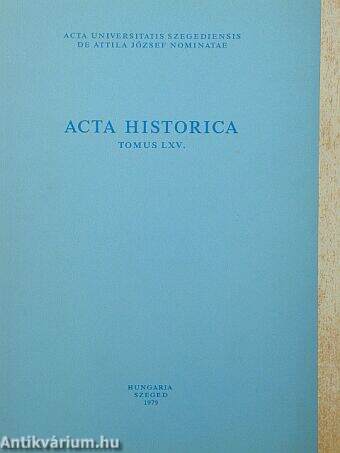 Acta Historica Tomus LXV.