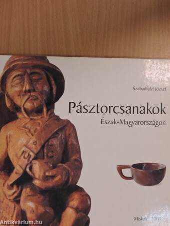 Pásztorcsanakok Észak-Magyarországon