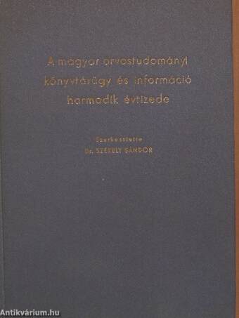 A magyar orvostudományi könyvtárügy és információ harmadik évtizede