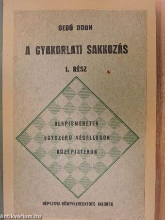 A gyakorlati sakkozás I.