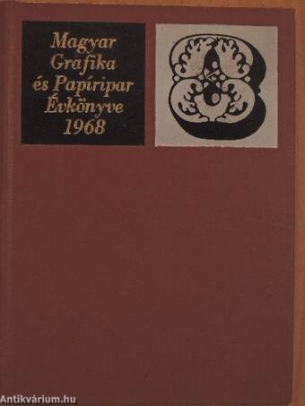 Magyar Grafika és Papíripar Évkönyve 1968.