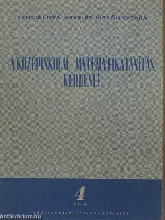 A középiskolai matematikatanítás kérdései