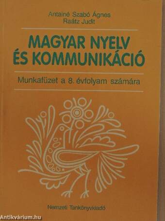 Magyar nyelv és kommunikáció - Munkafüzet a 8. évfolyam számára