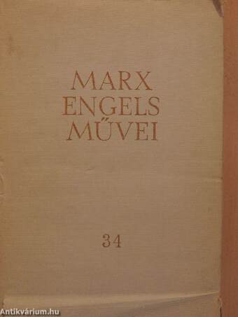 Karl Marx és Friedrich Engels művei 34.