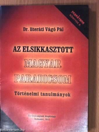 Az elsikkasztott magyar paradicsom