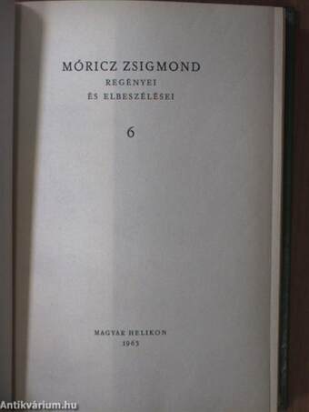 Móricz Zsigmond regényei és elbeszélései 6.