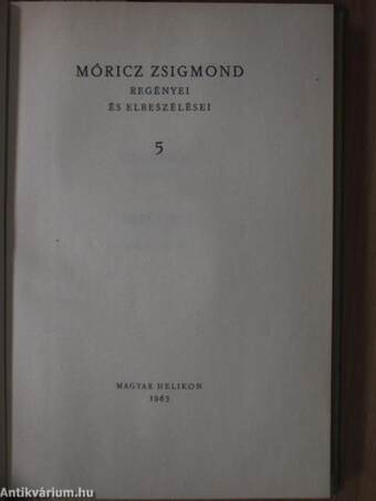 Móricz Zsigmond regényei és elbeszélései 5.