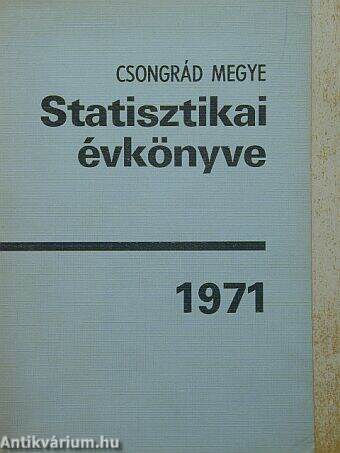 Csongrád megye statisztikai évkönyve 1971