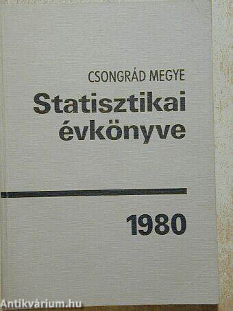 Csongrád megye statisztikai évkönyve 1980