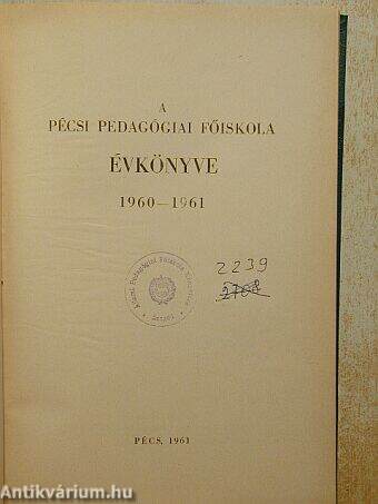 A Pécsi Pedagógiai Főiskola évkönyve 1960-1961