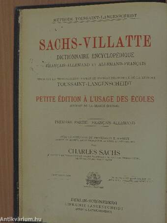 Sachs-Villatte Enzyklopädisches Französisch-Deutsches und Deutsch-Französisches Wörterbuch I-II.