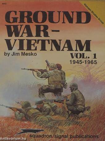 Ground War - Vietnam 1945-1965