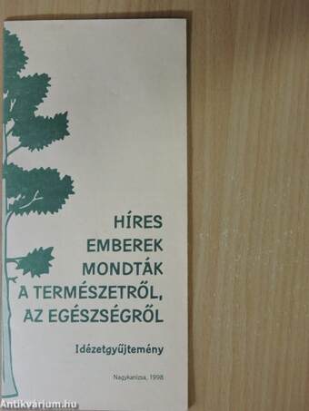 Híres emberek mondták a természetről, az egészségről