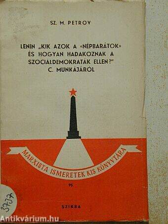 Lenin "Kik azok a népbarátok és hogyan hadakoznak a szociáldemokraták ellen"? c. munkájáról
