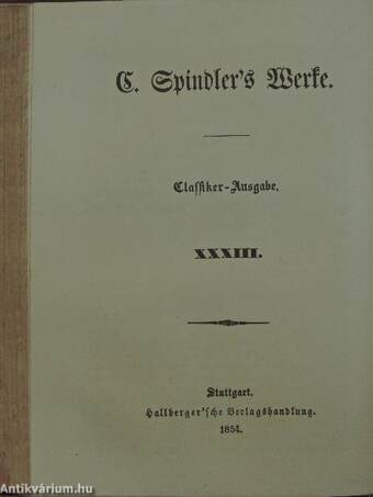 C. Spindler's Werke XXXII-XXXV. (gótbetűs)