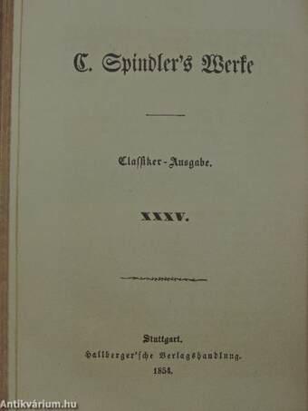 C. Spindler's Werke XXXII-XXXV. (gótbetűs)