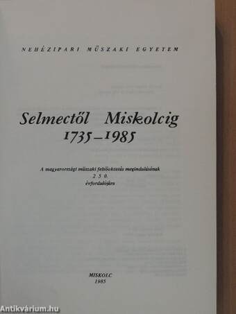 Selmectől Miskolcig 1735-1985