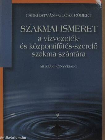 Szakmai ismeret a vízvezeték- és központifűtés-szerelő szakma számára