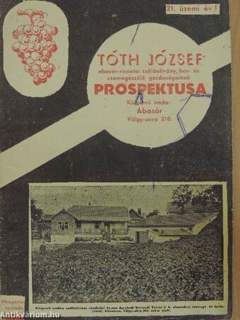 Tóth József abasár-visontai szőlőoltvány, bor- és csemegeszőlő, gazdaságainak prospektusa