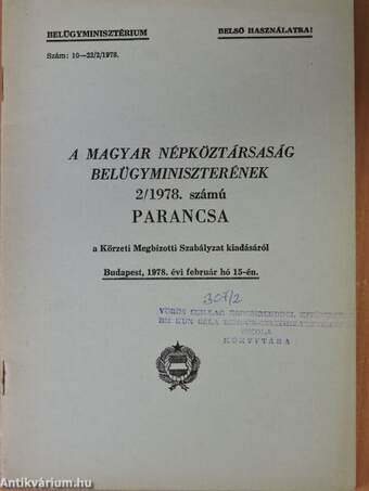 A Magyar Népköztársaság Belügyminiszterének 2/1978. számú parancsa a Körzeti Megbízotti Szabályzat kiadásáról Budapest, 1978. évi február hó 15-én