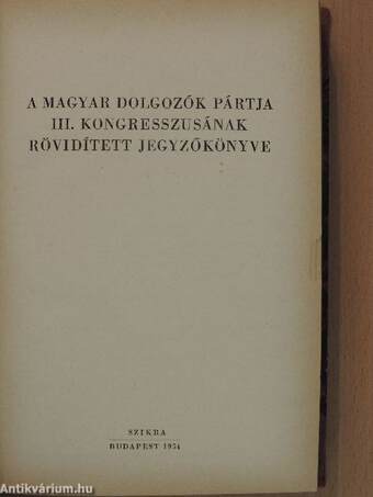 A Magyar Dolgozók Pártja III. kongresszusának rövidített jegyzőkönyve